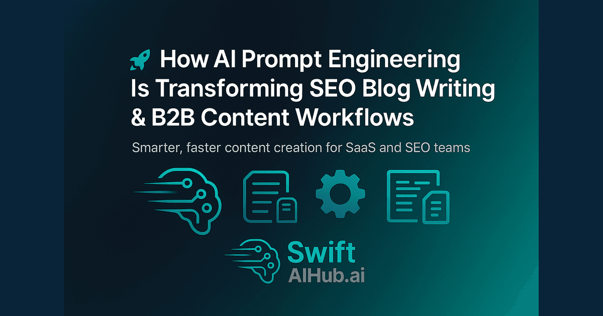 馃殌 How AI Prompt Engineering Is Transforming SEO Blog Writing & B2B Content Workflows